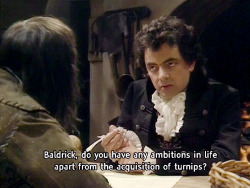 darkinternalthoughts:  Blackadder: So what