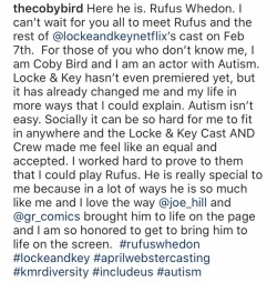 confusingrhombus:Rufus Whedon is the underlying badass in Locke & Key and this post by Coby Bird affirms that Netflix (and Coby) will do Rufus justice. I have no room to be disappointed. I’m counting on this adaptation to get it right. If Netflix