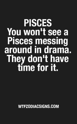 wtfzodiacsigns:  Pisces - WTF #Zodiac #Signs