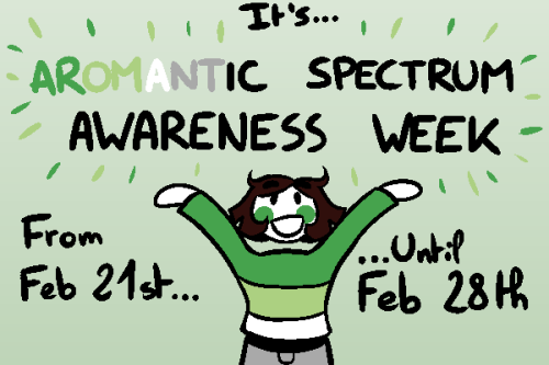 papier-ciseaux:This week is Aromantic Spectrum Awareness Week ! Or aro week for shortIf you didn’t k