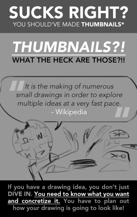 troy-artlog:  How to Make Your Art Look Nice: Thumbnailing It’s here! For those artists who spend loads of time trying to figure out why their art is not coming out the way they want it to be, making thumbnails (or making studies) is the thing for you!