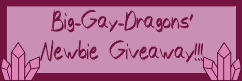 big-gay-dragons:BIG-GAY-DRAGONS’ NEWBIE GIVEAWAYI’m back and want to clear out my lair and hoard giv