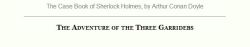 sherlocksglassoftea:   “If you’re going to read it in order, like I did, you’ve got a long time to wait for The Adventure of the Three Garridebs, but patience, and keep reading in order - you’ll be blinking back the tears when the moment comes.”