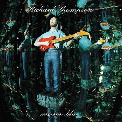 Richard Thompson - Mirror Blue(1994)