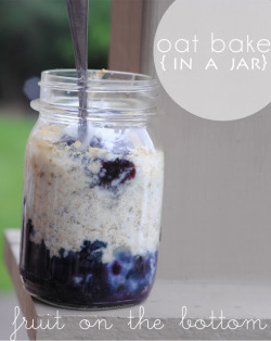 zazufitness:  Oat Bake in a Jar (Fruit on the Bottom) Ingredients -1/2C oats -1t chia seeds -orange extract -5 drops liquid stevia -1t baking powder -1C water -handful of blueberries  Method Spray mason jar with non stick cooking spray and preheat oven