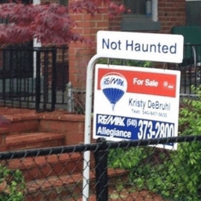 moshgoblin:  idolatrys:My new favorite thing is realtors adding “NOT HAUNTED”