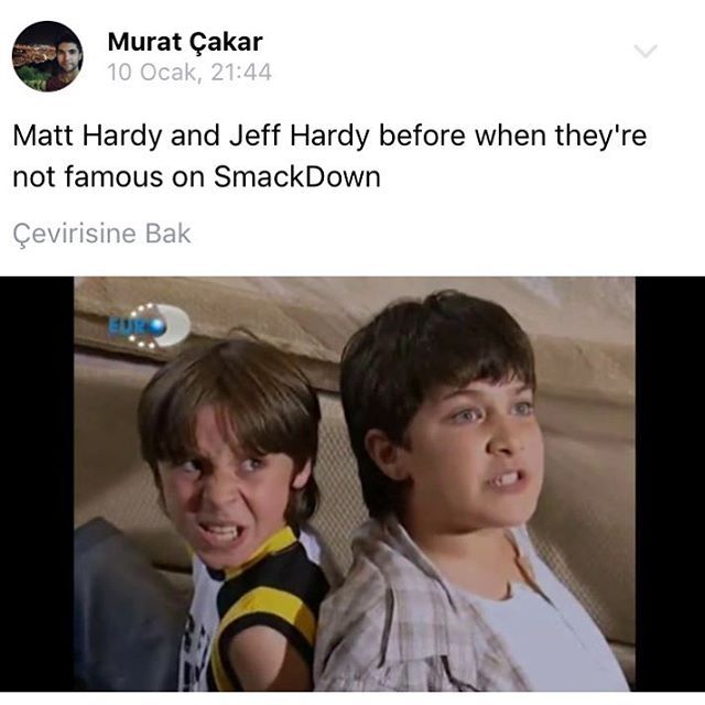 Matt Hardy and Jeff Hardy...
