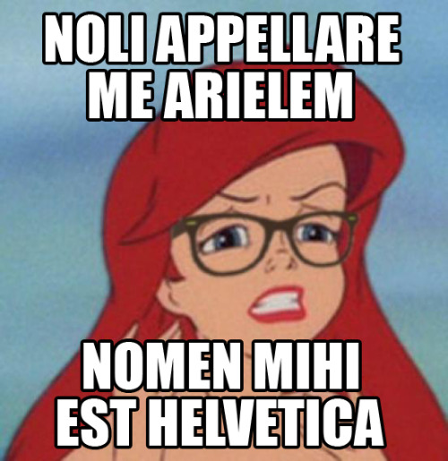 Noli appellare me ArielemNomen mihi est HelveticaDon’t call me ArielMy name is Helvetica(Engli