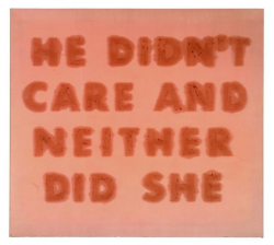 antoniskou:tamburina:  Ed Ruscha, He Didn’t Care and Neither Did She, 1974  Well No they both cared they just said they didn’t.