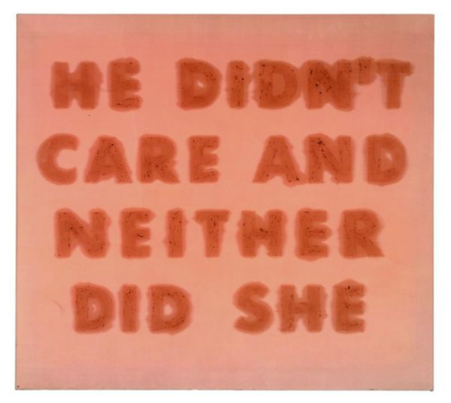 antoniskou:tamburina:  Ed Ruscha, He Didn’t Care and Neither Did She, 1974  Well No they both cared they just said they didn’t.