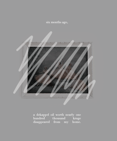 hannenina:   @sixofcrowsnet heist: crimes ➝ the dekappel heist  “i’ll be back in a few hours. move t