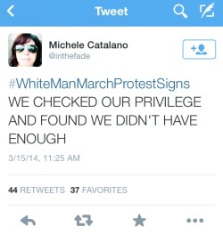 Trusthim:  So Whitemanmarchprotestsigns Is Trending On Twitter And I Thought I’d