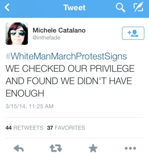 trusthim:So whitemanmarchprotestsigns is trending on twitter and I thought I’d share some of my favo