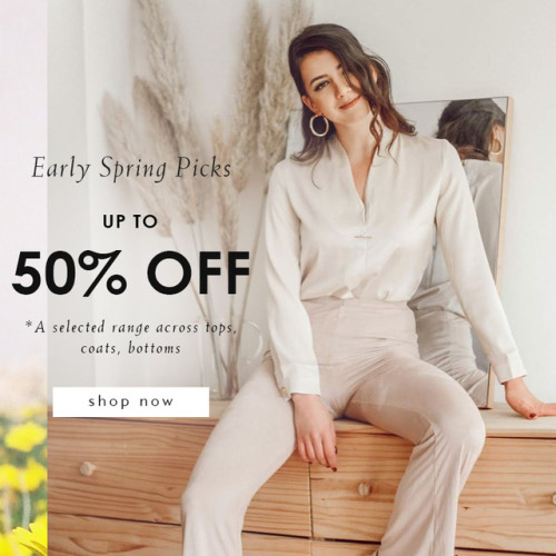 Early Spring Pick - Up to 50% Off (2.19-2.22)With a selected range across tops, coats, bottomshttp:/