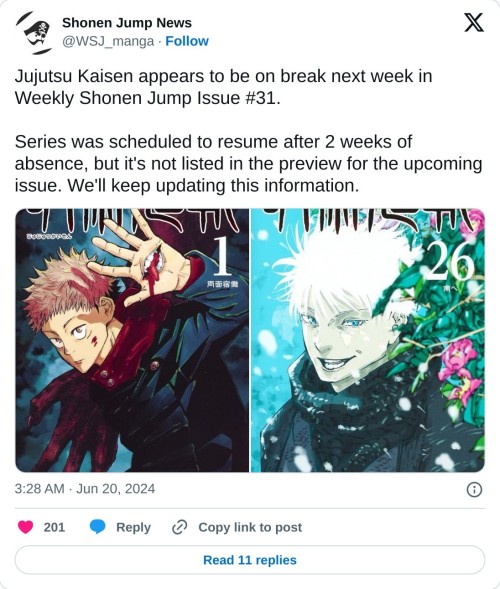 Jujutsu Kaisen appears to be on break next week in Weekly Shonen Jump Issue #31.
Series was scheduled to resume after 2 weeks of absence, but it's not listed in the preview for the upcoming issue. We'll keep updating this information. pic.twitter.com/uPQf8srSwA
ā Shonen Jump News (@WSJ_manga) June 20, 2024