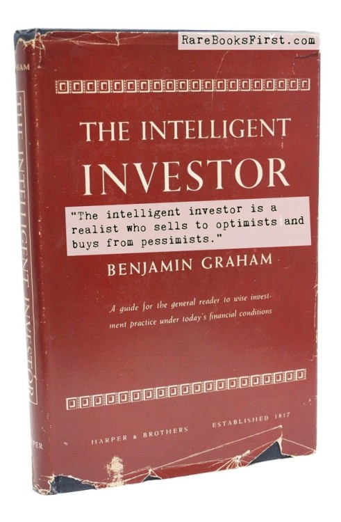 &ldquo;The intelligent investor is a realist who sells to optimists and buys from pessimists.&am