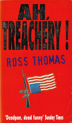 Ah, Treachery! by Ross Thomas (Warner Books,