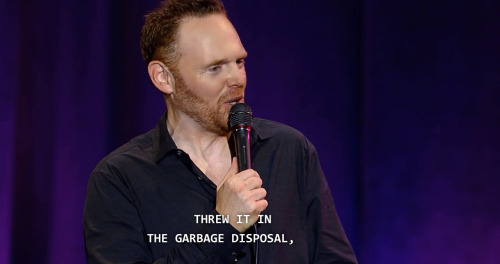 persona-nongrata:  Bill Burr: You People Are All The Same