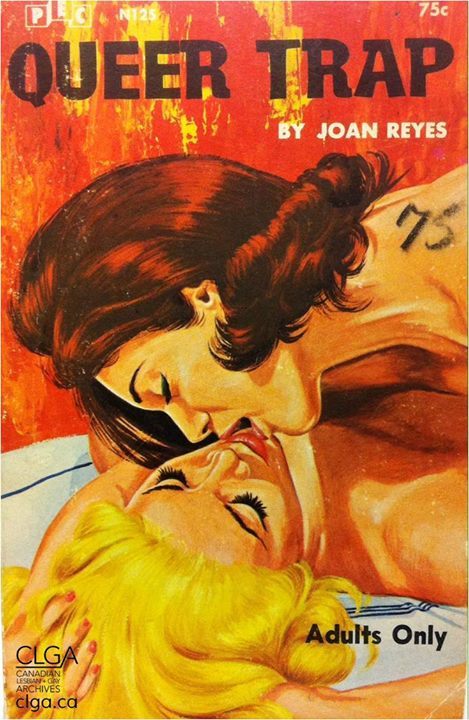 canadianlesbianandgayarchives:  Get caught up in our pulp fiction collections: Joan Reyes, Queer Trap, 1966.  Canadian Lesbian + Gay Archives 