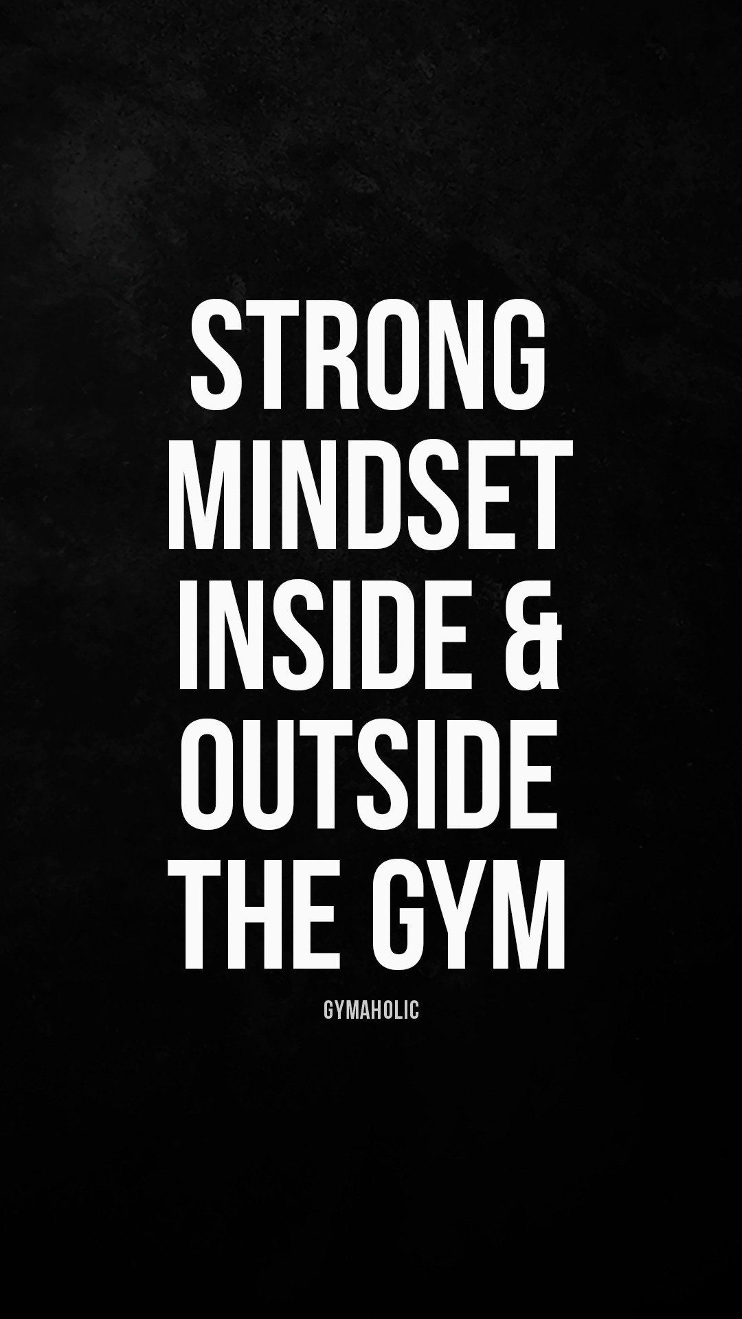 Strong mindset inside and outside the gym