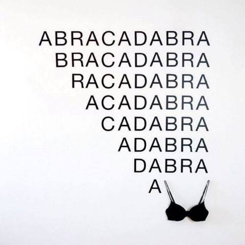 “ABRACADABRA” NO-BRA