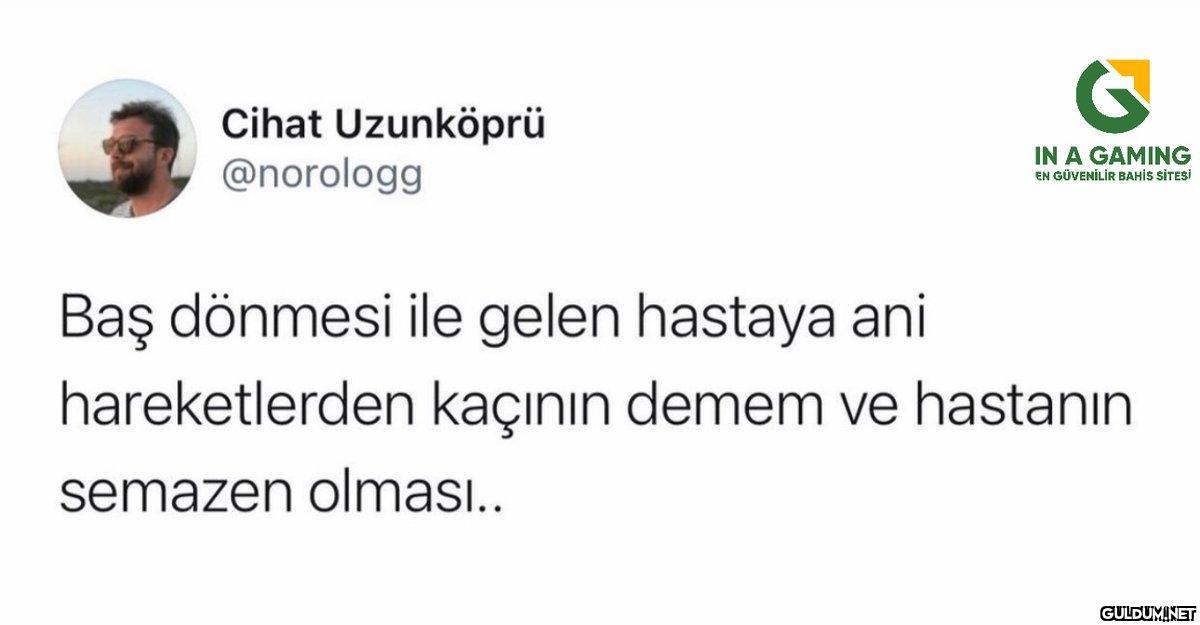 Cihat Uzunköprü @norologg...