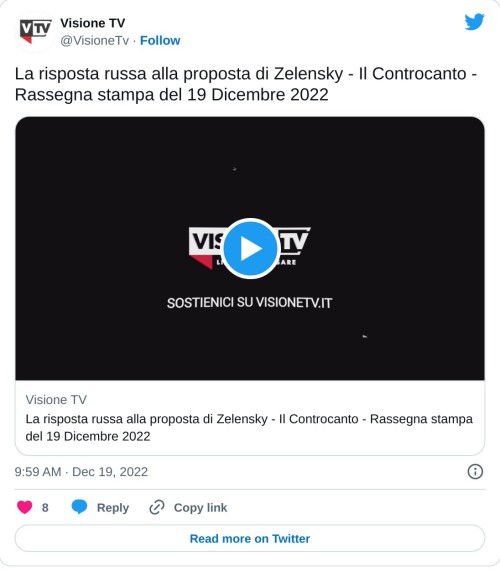 La risposta russa alla proposta di Zelensky - Il Controcanto - Rassegna stampa del 19 Dicembre 2022 https://t.co/7wHnLncNSt  — Visione TV (@VisioneTv) December 19, 2022