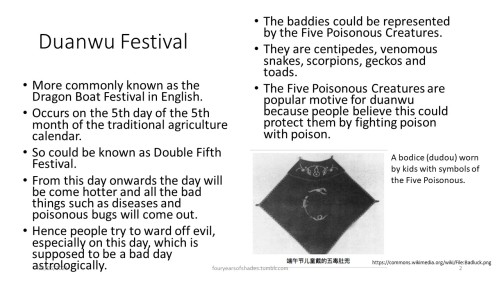 fouryearsofshades:This is an oversimplified description of the meaning of Duanwu Festival. In Ming d