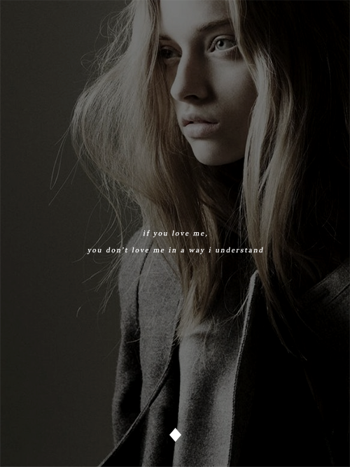 drogonqueen: ― cause i couldn’t make you love me and i’m tired of pulling your teeth.ric
