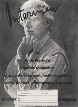 maryjopeace:  ANDY WARHOL | INTERVIEW SUBSCRIPTION