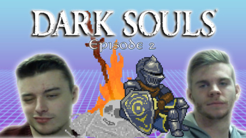  New Episode of Dark Souls over at The Foundry! https://www.youtube.com/watch?v=MuHo70jj9zo 