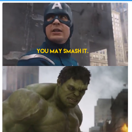 principles:  principles:  that bit in the first avengers movie where captain america says to hulk that he can go hog wild but instead of him saying ‘hulk… smash’ he says ‘you may smash it. Once.’  