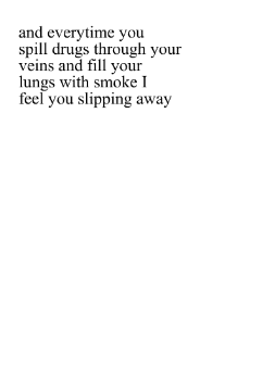 extrasad: can you write about how you lose your best friend cause she’s an drug addict