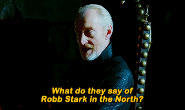 lannistersdaily:You’re a Northerner, aren’t you?