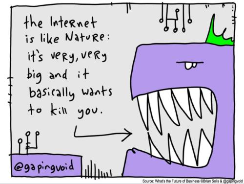 “The Internet is very big and it basically wants to kill you.” These Are The Cartoons that Will Change Your Business by Brian Solis