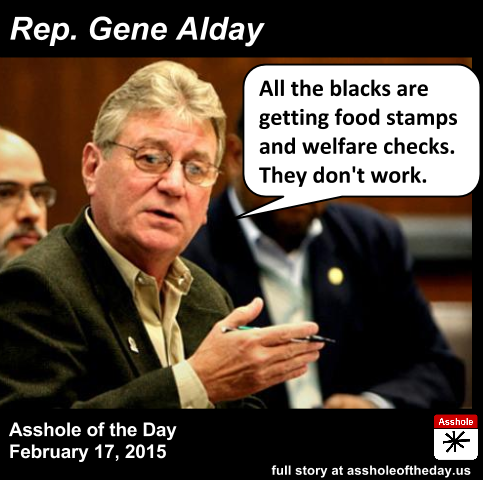 Gene Alday, Asshole of the Day for February 17, 2015How can you tell if someone’s being racist