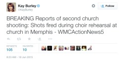 mangoestho:  onevagabond:  MEMPHIS, TN (06/18/15) - Shots were fired into Saint Matthew Missionary Baptist church in the 2000 block of Pendleton during choir rehearsal.The shooting in Memphis is the second shooting at a black church within 24hours. 