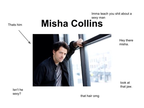 everythingoverlord:carryonwayward-potato:Here. Learn about Misha.If I only believe in one thing, It’