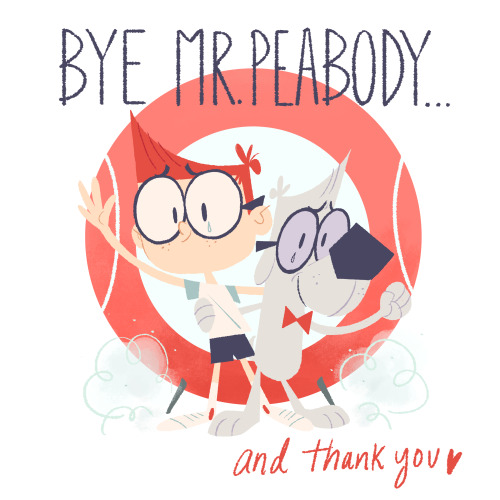 Today was my last day on the Mr. Peabody &amp; Sherman Show. This was my first job in animation 