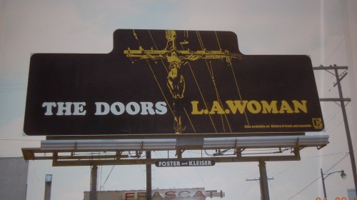 the-golden-ray:L.A. Woman  billboard on the Sunset Strip