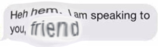 petbud:  slavery: Heh hem…. I am speaking to you FRIEND 