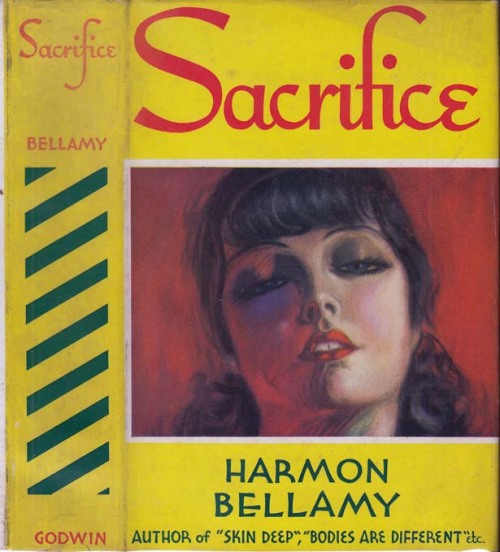 Sacrifice. Harmon Bellamy. New York: Godwin, Publishers, (1936). First edition. Original dust jacket