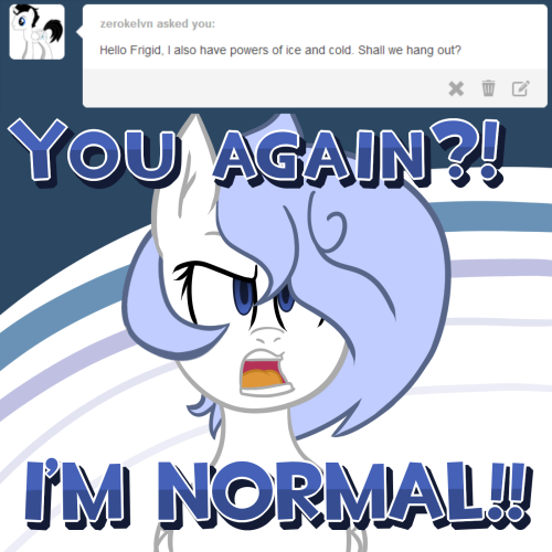 ask-frigiddrift:  Th-that’s not supposed to happen… Let’s find out what happens next time!  =O! Gaaasp.