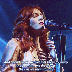 florenceewelch:  I don’t want no futureI don’t need no pastOne bright momentIs