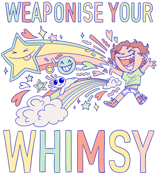 IMAGE ID: a digital artwork with electric blue lineart and pastel colouring. on the right is a cartoonish boy with pale skin and brown messy hair. his mouth is in a joyful open grin and his eyes are squeezed shut. his arms and legs and splayed out as if he is mid-jump. he has a green t-shirt, white shorts, and coral shoes. to his left is an explosion of whimsy, with shooting stars, smiley faces, lovehearts, twinkles, rainbows and confetti bursting out everywhere. there is also a small tbh creature in the midst of the whimsy blast, smiling slightly and leaping. multicoloured text above the drawing reads WEAPONISE YOUR in all caps, and below the drawing reads WHIMSY. END ID