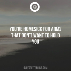 quotspot:  Homesick. -Quotspot