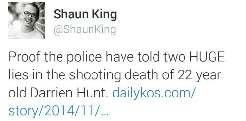 majiinboo: land-of-propaganda: #DarrienHunt Proof the police have told two huge lies in the shooting