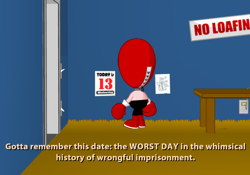 homestarrunner:  Today is Wednesday the 13th. 