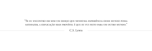 C.S. LEWIS FRASESPlease, like or reblog.Por favor, dê like ou reblog.