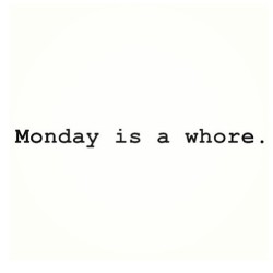 I hate Mondays. 